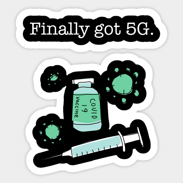 finally-got-5g-funny-meme-finally-got-5g-twitter-sticker-teepublic
